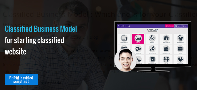 Classified Business Model : Which one is for your Classified Website